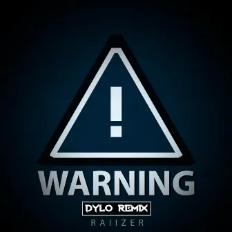 Warning (Dylo Remix) by DYLO