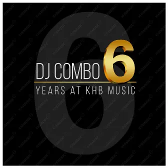 6 Years at KHB Music by DJ Combo