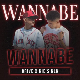 Wannabe by Drive