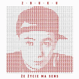 Że życie ma sens by ZBUKU