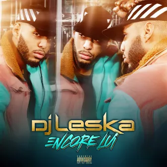 Encore lui by Dj Leska