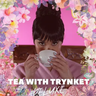 Tea With Trynket by Trynket