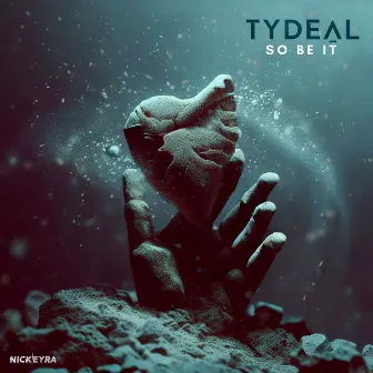 So Be It by Tydeal