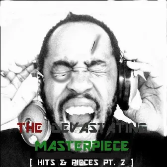 The Devastating Masterpiece (Hits & Pieces, Pt. 2) by Mikal Amin