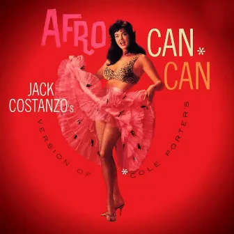 Jack Constanzo's Version of Cole Porter's Afro Can Can by Jack Constanzo