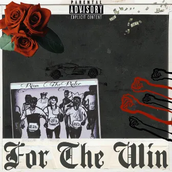 For The Win by Rion TheRuler