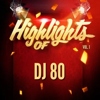 Highlights of DJ 80, Vol. 1 by Unknown Artist