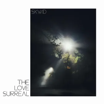 The Love Surreal by Skwid