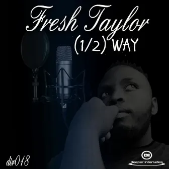 Halfway by Fresh Taylor