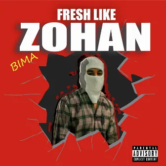 Fresh Like Zohan by Bima