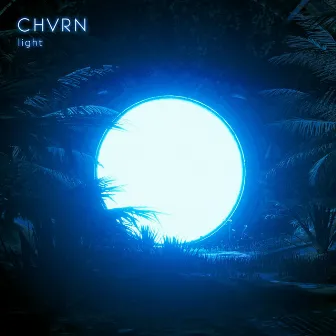 Light by CHVRN