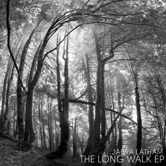 The Long Walk EP by Jabra Latham