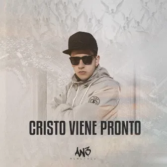 Cristo Viene Pronto by AN3