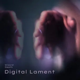 Digital Lament by Wizard Death