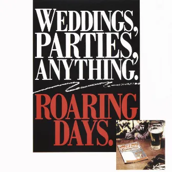 Roaring Days by Weddings Parties Anything