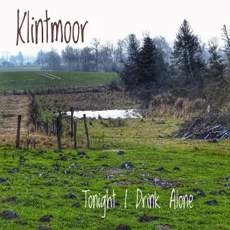 Tonight I Drink Alone (Deluxe) by Klintmoor