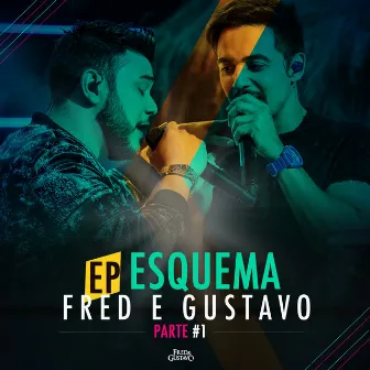 Esquema (Parte 1) (Ao Vivo) by Fred & Gustavo