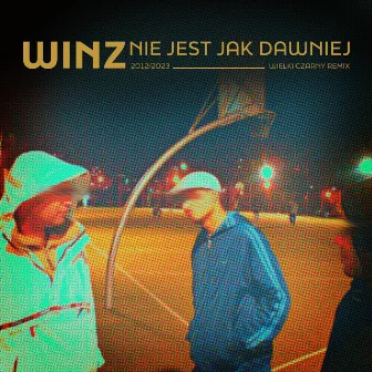 nie jest jak dawniej by Winz