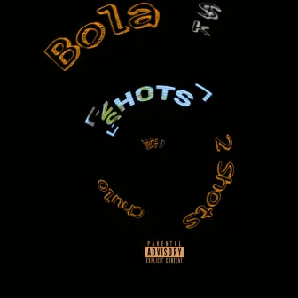 2 Shots by Bola