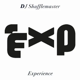 Experience by DJ Shufflemaster