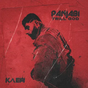 Panjabi Trill God by KAEM