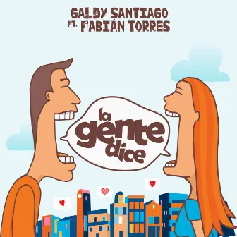 La Gente Dice by Galdy Santiago