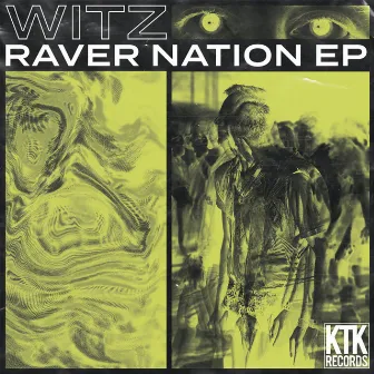 Raver Nation by Witz