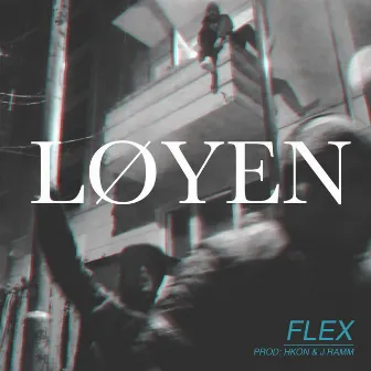 Løyen (feat. Hkon & J.Ramm) by FL3X