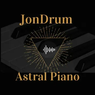 Astral Piano by JonDrum