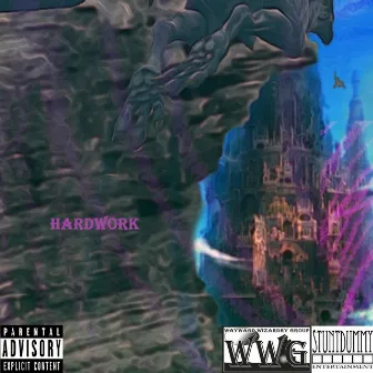 HardWork by Ancient1 ThyWizard