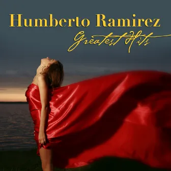 Greatest Hits by Humberto Ramirez