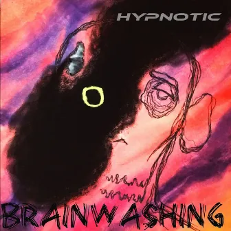 Brainwashing by Hypnotic