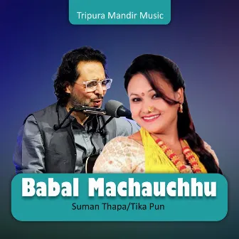 Babal Machauchhu by Suman Thapa