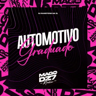 Automotivo Graduado by Dj Ranstone Da Zl