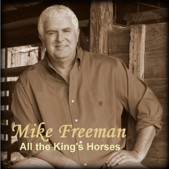 All the King's Horses by Mike Freeman