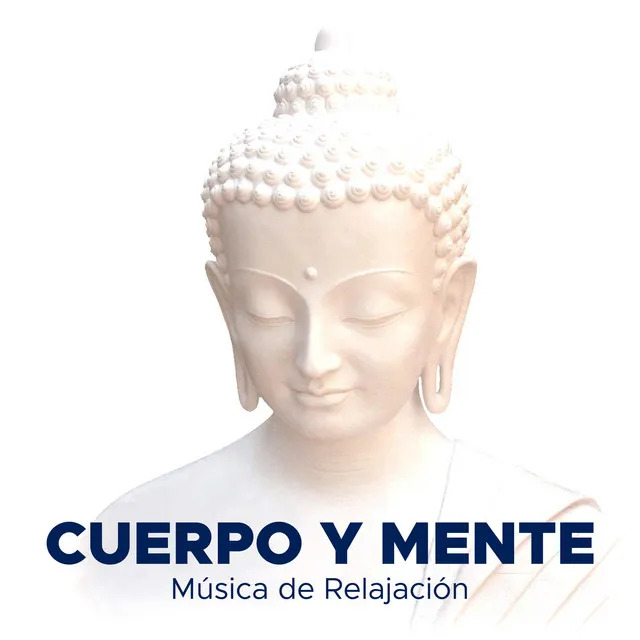 Cuerpo y Mente: Música de Relajación