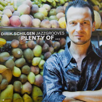 JazzGrooves - Plenty Of... by Dirik Schilgen