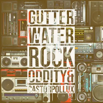 Gutter Water Rock by Castor Pollux