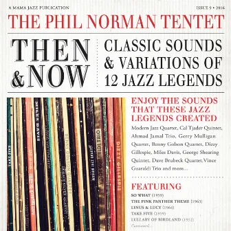 Then & Now: Classic Sounds & Variations of 12 Jazz Legends by The Phil Norman Tentet