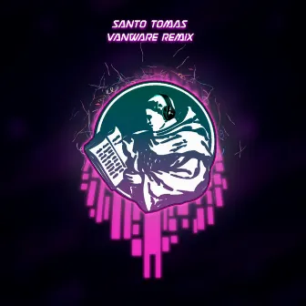 Santo Tomas (Remix) by Vanware