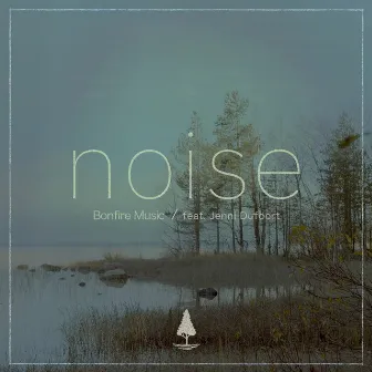 Noise by Bonfire Music