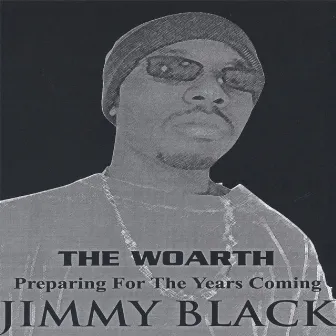 The Woarth by Jimmy Black