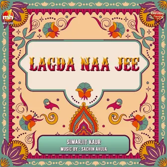 LAGDA NAA JEE by Simarjit Kaur