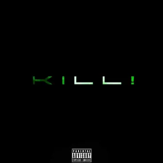 KILL! by DAK BLOK