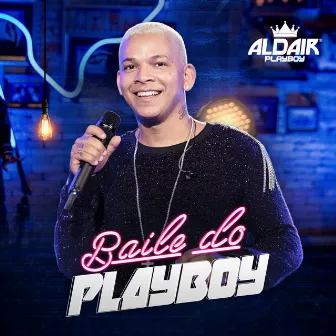 Baile Do Playboy by Aldair Playboy