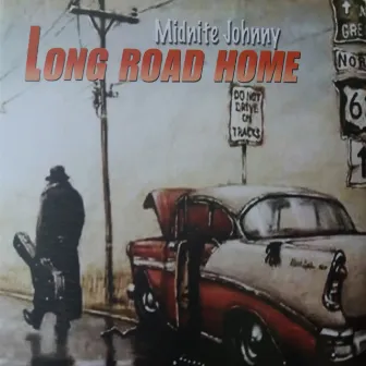 Long Road Home by Midnite Johnny