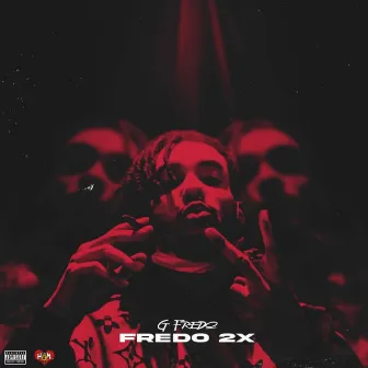 Fredo 2X by G Fredo