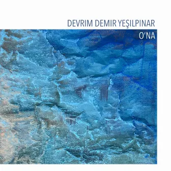 O'na by Devrim Demir Yeşilpınar