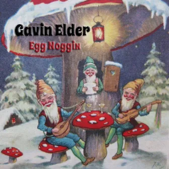 Egg Noggin by Gavin Elder