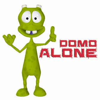 Alone by Domo